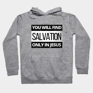 You will find salvation only in Jesus, parental advisory look alike Hoodie